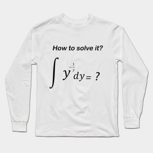How to solve it Long Sleeve T-Shirt